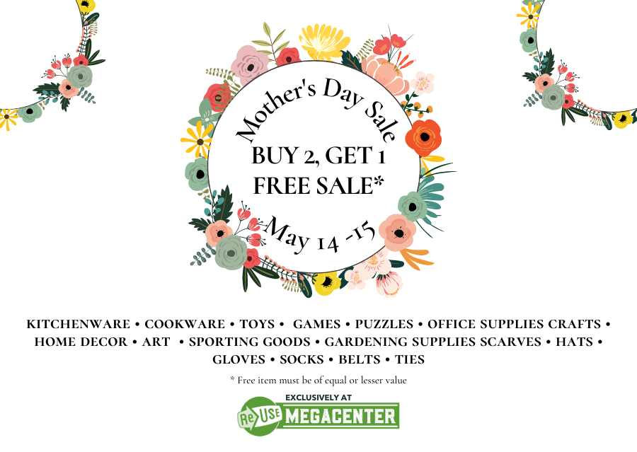 Buy 2, Get 1 Free Sale At ReUse MegaCenter This Sunday and Monday