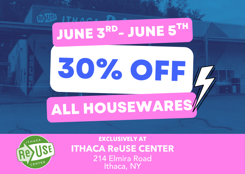 30% Off All Housewares At Ithaca ReUse Center